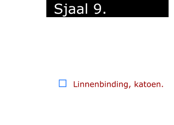 ￼  Linnenbinding, katoen.            Sjaal 9.