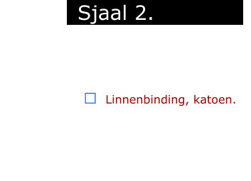 ￼  Linnenbinding, katoen.            Sjaal 2.