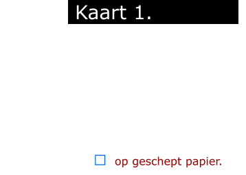 ￼  op geschept papier.            Kaart 1.
